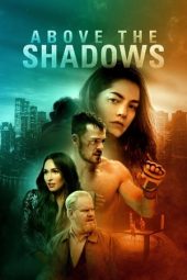 Nonton Film Above the Shadows (2019) Sub Indo