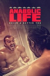 Nonton Film Anabolic Life (2017) gt Sub Indo