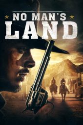 Nonton Film No Man’s Land (2019) Sub Indo