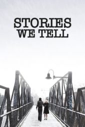 Nonton Film Stories We Tell (2012) Sub Indo