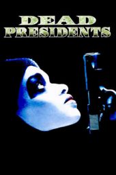 Nonton Film Dead Presidents (1995) gt Sub Indo