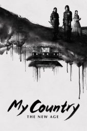 Nonton Film My Country: The New Age (2019) Sub Indo