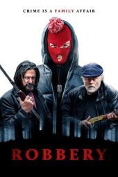 Nonton Film Robbery (2018) Sub Indo