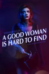 Nonton Film A Good Woman Is Hard to Find (2019) Sub Indo