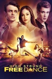 Nonton Film High Strung Free Dance (2018) Sub Indo