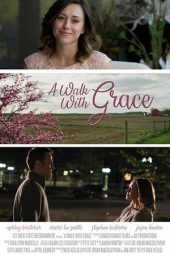 Nonton Film A Walk with Grace (2019) Sub Indo