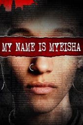 Nonton Film My Name Is Myeisha (2018) Sub Indo