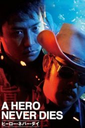 Nonton Film A Hero Never Dies (1998) gt Sub Indo