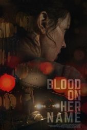 Nonton Film Blood on Her Name (2020) Sub Indo