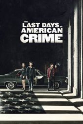 Nonton Film The Last Days of American Crime (2020) Sub Indo