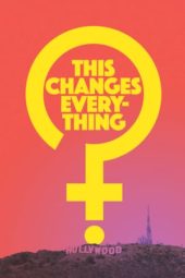 Nonton Film This Changes Everything (2019) Sub Indo