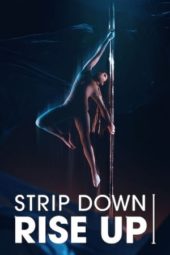 Nonton Film Strip Down Rise Up (2021) Sub Indo