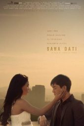 Nonton Film If Only / Sana Dati (2013) gt Sub Indo