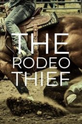 Nonton Film The Rodeo Thief (2021) Sub Indo