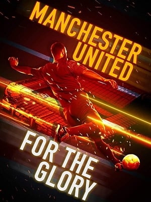 Poster Nonton Manchester United: For the Glory (2020) Sub Indo jf