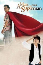 Nonton Film A Man Who Was Superman (2008) Sub Indo