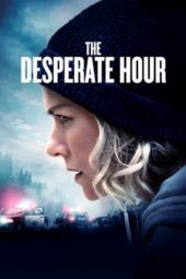 Nonton Film The Desperate Hour (2022) Sub Indo