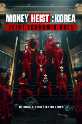 Nonton Film Money Heist: Korea – Joint Economic Area (2022) Sub Indo