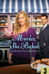 Nonton Film Murder, She Baked: A Chocolate Chip Cookie Mystery (2015) Sub Indo