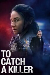 Nonton Film To Catch a Killer (2023) Sub Indo