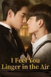 Nonton Film I Feel You Linger in the Air (2023) Sub Indo