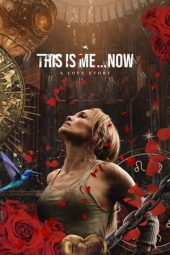 Nonton Film This Is Me…Now 2024 Sub Indo