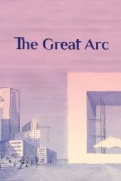 Nonton Film The Great Arc (2023) Jf Sub Indo