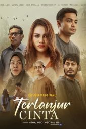 Nonton Film Terlanjur Cinta (2024) Sub Indo