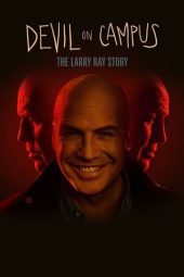 Nonton Film Devil on Campus: The Larry Ray Story (2024) Jf Sub Indo