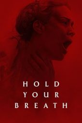 Nonton Film Hold Your Breath 2024 Sub Indo