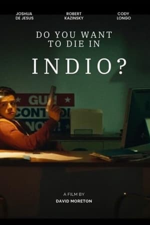 Poster Nonton Do You Want to Die in Indio? 2024 Sub Indo